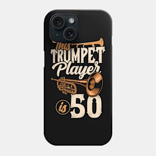 This Trumpet Player Is 50 Trumpeter 50th Birthday Phone Case