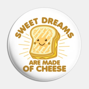 Sweet Dreams Grilled Cheese Humor Saying Graphic Pin