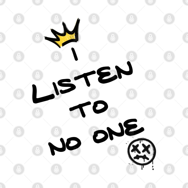 I listen to no one by Once Upon a Find Couture 