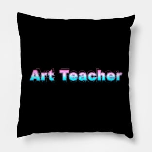 Art Teacher Pillow