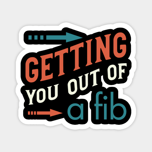 Getting You Out of a Fib Magnet by whyitsme