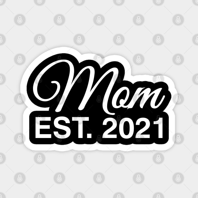 Mom Est. 2021 Magnet by victorstore