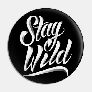 Stay Wild Pin