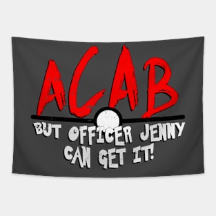 ACAB but Jenny Can Get It Tapestry