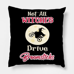 Not All Witches Drive Broomsticks Gift Halloween Pillow