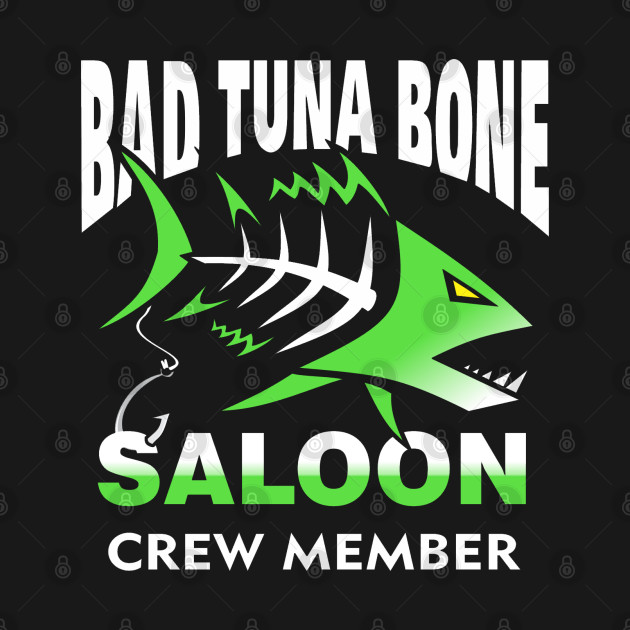 The Bad Tuna Bone Saloon by badtuna