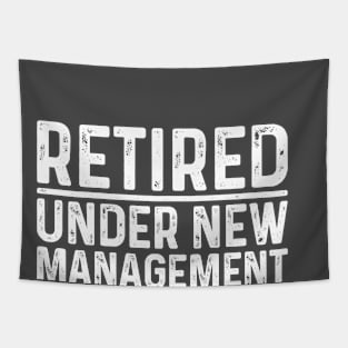 Retired Under New Management See Wife For Details Tapestry