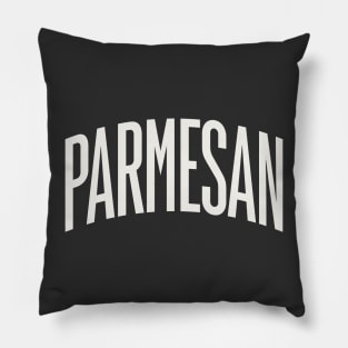 Parmesan Cheese College Type Italian Food Parmesan Lover Pillow