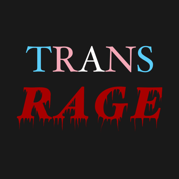 Trans Rage by Interrobang