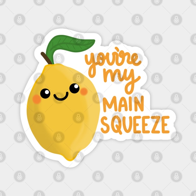 You're my main squeeze Magnet by crankycranium