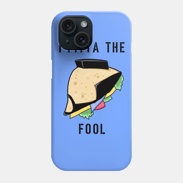 I Pitta The Fool Phone Case by dankdesigns