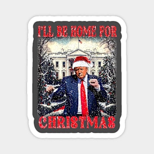 I'll Be Home For Christmas Santa Funny Trump Xmas Pajamas Long Sleeve Magnet