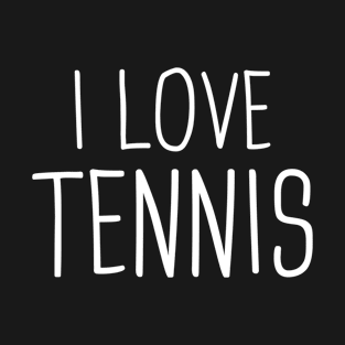 I love Tennis T-Shirt