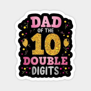 Proud Dad Of The Double Digit 10Th Birthday Girl Father Magnet