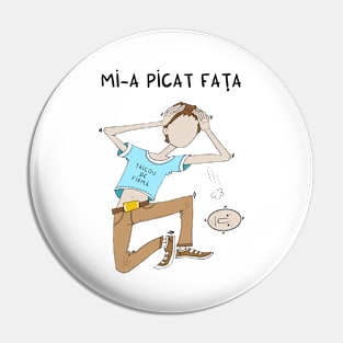 Mi-a picat fata Pin