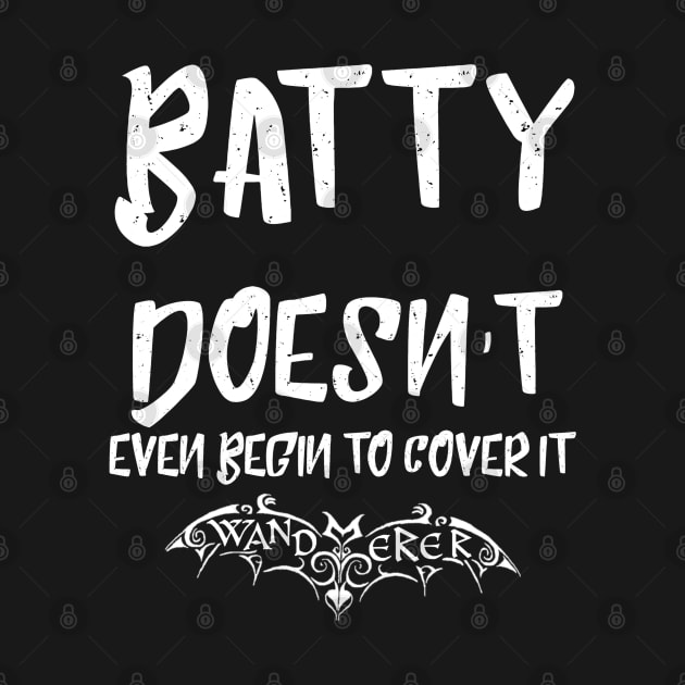 Batty Doesn't Even Begin to Cover It - Goth Fashion - bat, nervous, anxiety, halloween, crazy, batty by Wanderer Bat