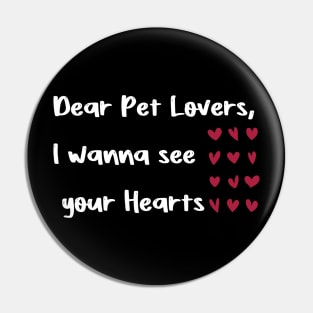 Dear Pet Lovers, I wanna see  your Hearts valentines day pets lover Pin