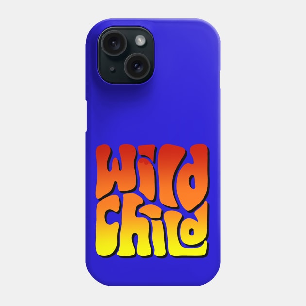 Wild Child Sunshine Colors Word Art Phone Case by Slightly Unhinged