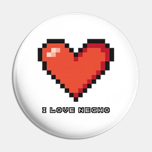 I Love Necho Pixel Art Pin