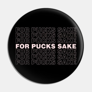 For Pucks Sake Pin