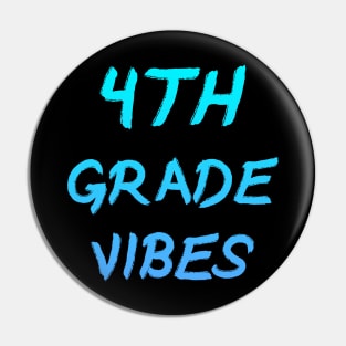 4th Grade Vibes Pin