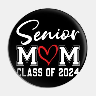 Senior Mom Class Of 2024 Graduation Of High Middle School Pin