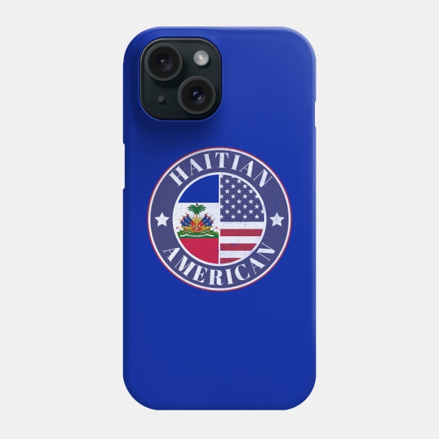 Proud Haitian-American Badge - Haiti Flag Phone Case by Yesteeyear