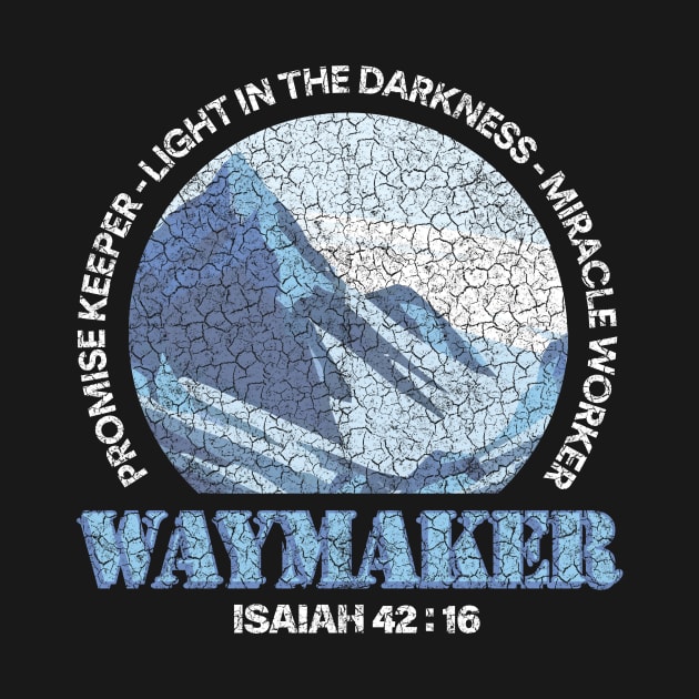 WAYMAKER - ISAIAH 42:16 by Obedience │Exalted Apparel