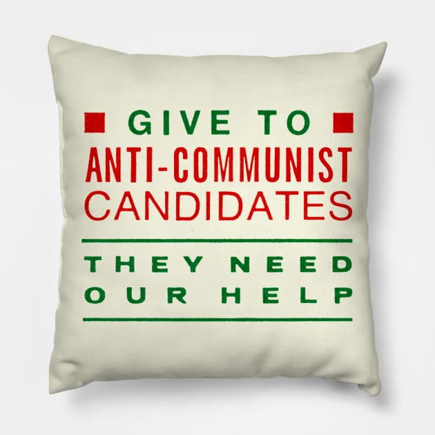 1950s Support Anti Communist Candiates Pillow by historicimage