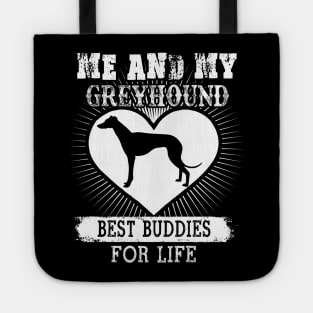 Me And My Greyhound Best Buddies For Life Tote