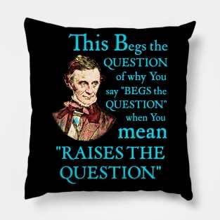 Begs the Question Pillow