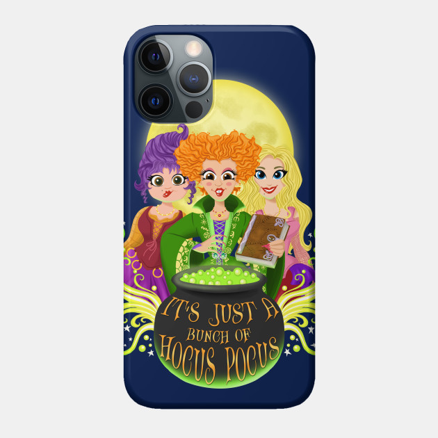 Hocus Pocus Sanderson Sisters - Hocus Pocus - Phone Case