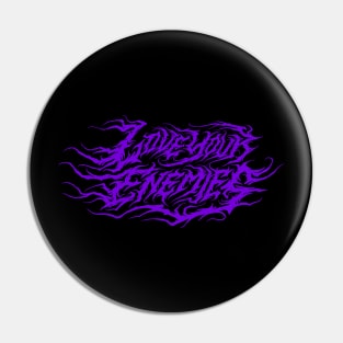 Love Your Enemies atmospheric black metal design (purple) Pin