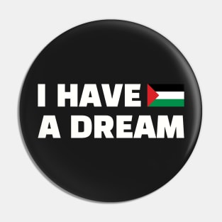 Palestinians Know well these Powerful Words, I Have A Dream, Martin Luther King, Jr., A call for equality and freedom Pin