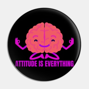 Attitude Is Everything Pin