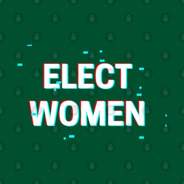 ELECT WOMEN T-SHIRT, VOTE FOR WOMEN PHONE WALLETS, FEMINISM T-SHIRT, VOTE T-SHIRT, WOMEN IN POLITICS MUGD, FEMINIST GIFT by Artistic Design