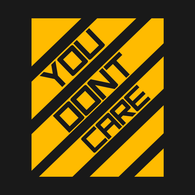 You dont care yellow by Dexter