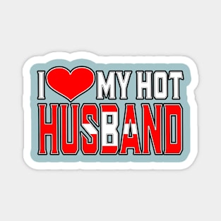 I Love My Hot Switzerland Husband Magnet