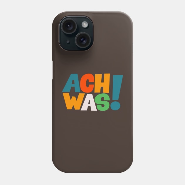 Ach was! - T-Shirt - Loriot - TV Kult - Deutsch Phone Case by Boogosh