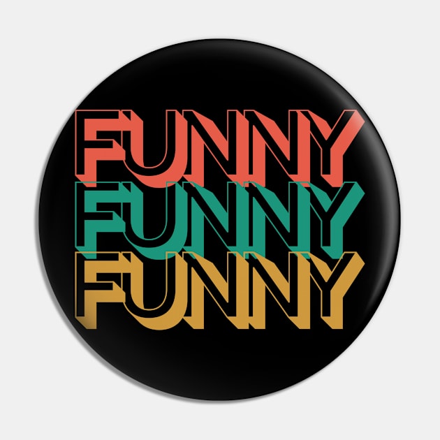 Retro Funny Pin by Rev Store