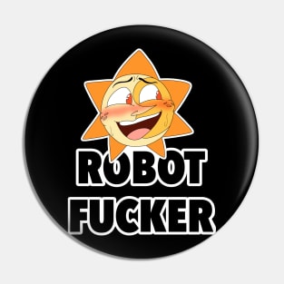 Sundrop - Robot Fucker Pin