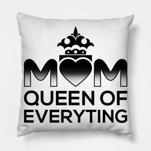 queen of everything pillow
