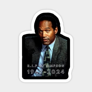 OJ Simpson Shirt, rip oj simpson, oj simpson, o.j. simpson, shitpost shirt, meme shirt, 1947-2024 Magnet