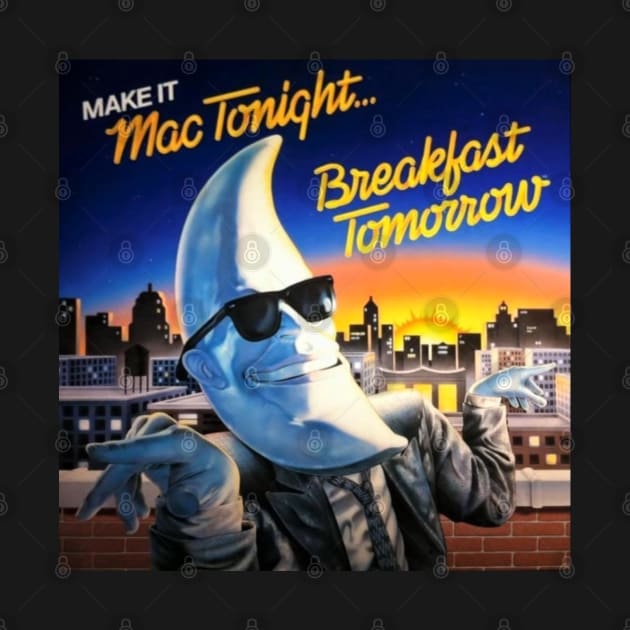 Make it Mac Tonight by Lukasking Tees