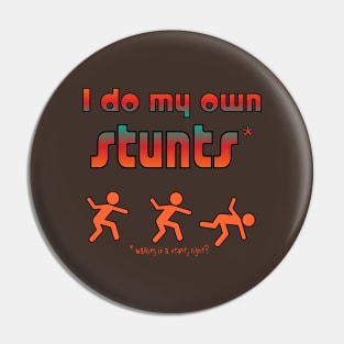 I do my own Stunts Pin