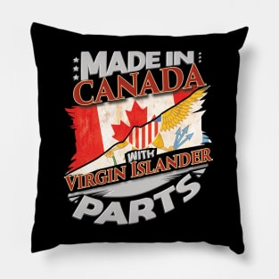 Made In Canada With Virgin Islander Parts - Gift for Virgin Islander From Virgin Islands Pillow