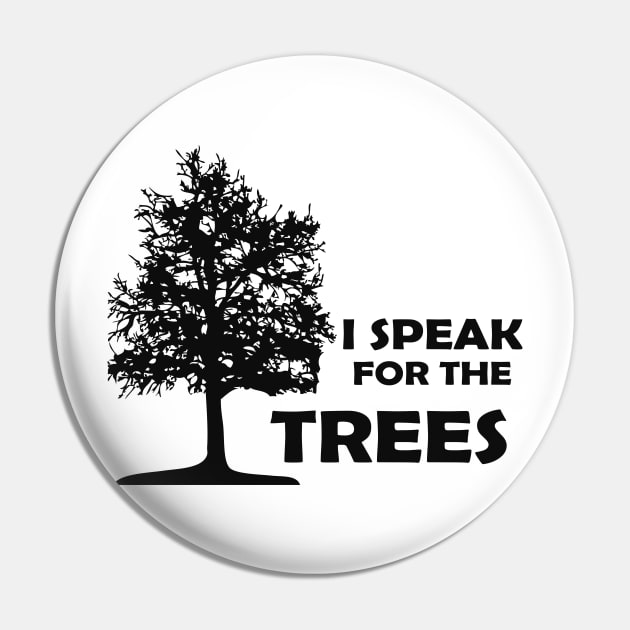 Tree - Speak for the trees Pin by KC Happy Shop