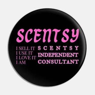 i sell it, i use it, i love it, i am scentsy independent consultant, Scentsy Independent Pin