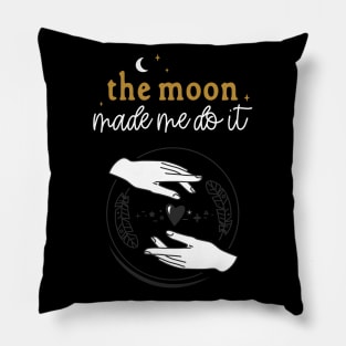 The Moon Made Me Do It - Celestial Mischief Design Pillow