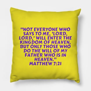 Bible Verse Matthew 7:21 Pillow